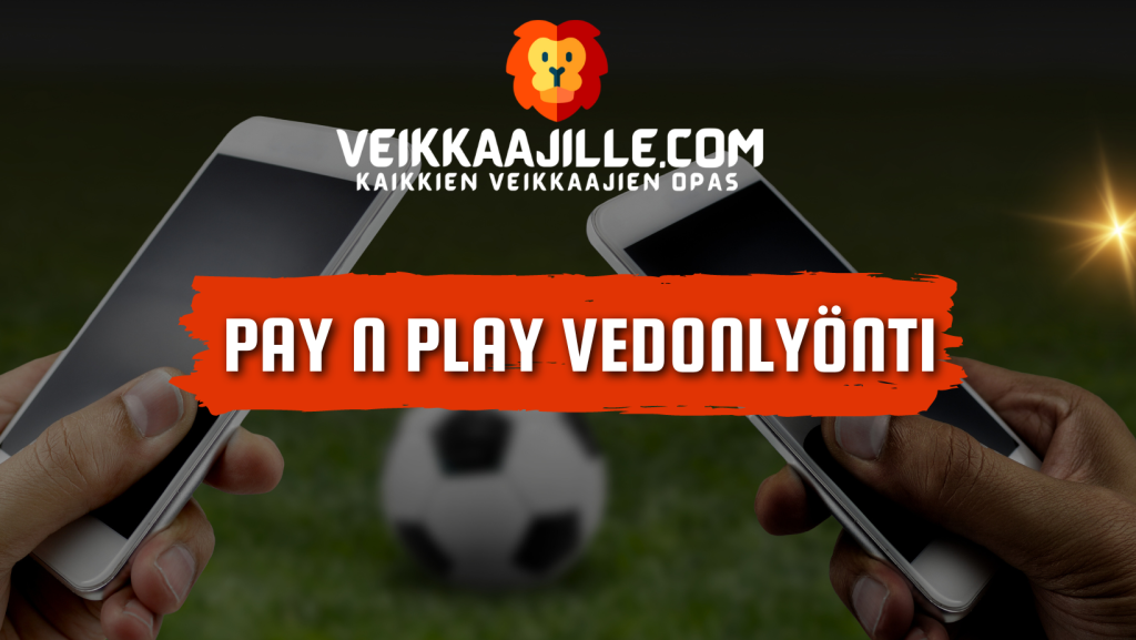 Pay N Play vedonlyönti